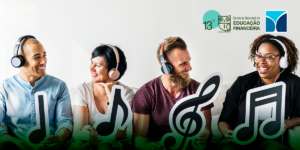 O que a música pode ensinar sobre dinheiro, consumo e futuro - Banco Semear